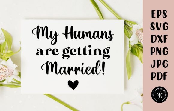 Download My Humans Are Getting Married, SVG - Married Collection